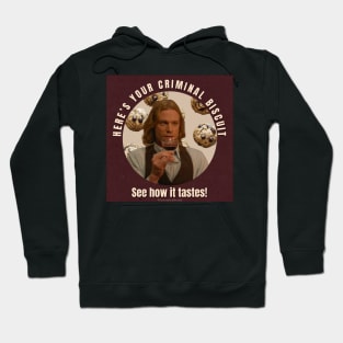 Lestat - Criminal Biscuit Quote Hoodie